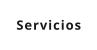 Servicios