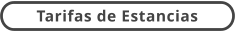 Tarifas de Estancias