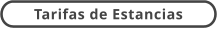 Tarifas de Estancias